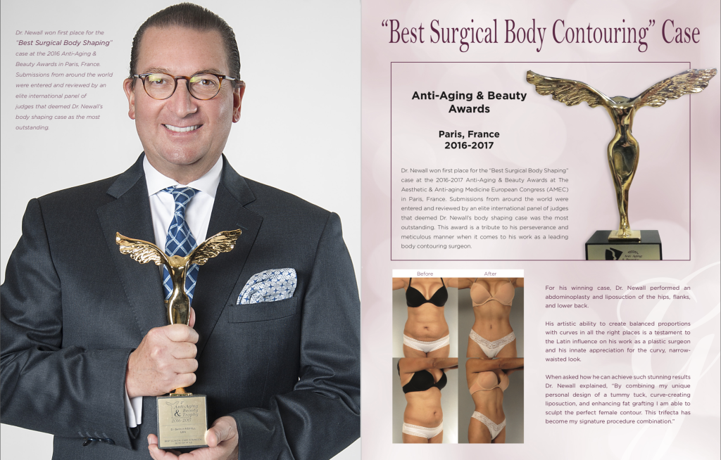 Dr. Newall won first place for the “Best Surgical Body Shaping” case at the 2016 Anti-Aging & Beauty Awards in Paris, France. Submissions from around the world were entered and reviewed by an elite international panel of judges that deemed Dr. Newall’s body shaping case as the most outstanding.